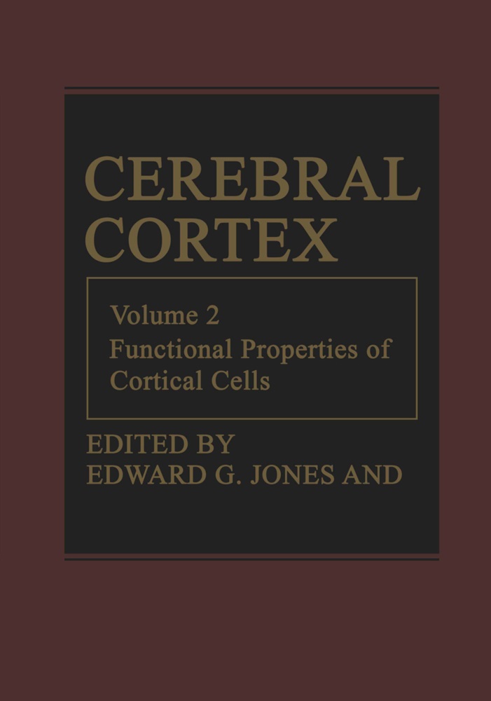 Edwar G Jones, Edward G Jones, Edward G. Jones, Peters, Alan Peters, … - Cerebral Cortex Functional Properties of Cortical Cells