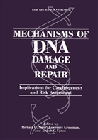 David S. Bergtold, Lawrenc Grossman, Lawrence Grossman, Michael Simic, Michael G Simic, Michael G. Simic... - Mechanisms of DNA Damage and Repair