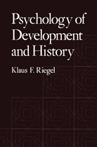 Klaus Riegel - Psychology of Development and History