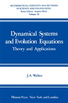 John A Walker, John A. Walker - Dynamical Systems and Evolution Equations