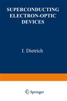 Dietrich, I Dietrich, I. Dietrich - Superconducting Electron-Optic Devices