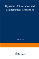 Pan-Ta Liu, Pan-Tai Liu - Dynamic Optimization and Mathematical Economics