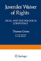 Thomas Grisso - Juveniles' Waiver of Rights