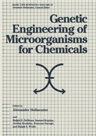 Alexande Hollaender, Alexander Hollaender - Genetic Engineering of Microorganisms for Chemicals