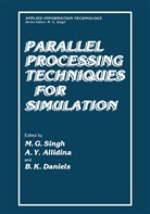 A Allidina, A y Allidina, A. Y. Allidina, A.Y. Allidina, B K Daniels, B. K. Daniels... - Parallel Processing Techniques for Simulation