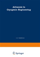 K D Timmerhaus, K. D. Timmerhaus, Klaus D. Timmerhaus, K. D. Timmerhaus - Advances in Cryogenic Engineering