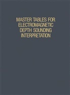 Rajni K Verma, Rajni K. Verma - Master Tables for Electromagnetic Depth Sounding Interpretation