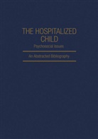 Dianna L Akins, Dianna L. Akins - The Hospitalized Child Psychosocial Issues