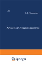 Timmerhaus, K Timmerhaus, K. Timmerhaus - Advances in Cryogenic Engineering