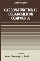 Vacla Chvalovsky, Vaclav Chvalovsky - Carbon-Functional Organosilicon Compounds