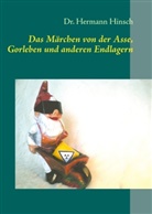 Hermann Hinsch - Das Märchen von der Asse, Gorleben und anderen Endlagern