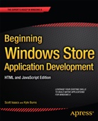 Kyle Burns, Scot Isaacs, Scott Isaacs - Beginning Windows Store Application Development: HTML and JavaScript Edition