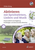 Ulrike Eiring - Aktivieren mit Sprichwörtern, Liedern und Musik, m. Audio-CD