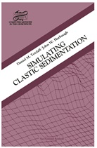 J W Harbaugh, J. W. Harbaugh, J.W. Harbaugh, D Tetzlaff, D M Tetzlaff, D. M. Tetzlaff... - Simulating Clastic Sedimentation