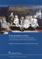Grubenman, Bettin Grubenmann, Bettina Grubenmann, Schön, Schöne, Schöne... - Frühe Kindheit im Fokus