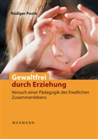Rüdiger Posth - Gewaltfrei durch Erziehung