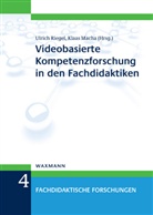Macha, Macha, Klaas Macha, Ulric Riegel, Ulrich Riegel - Videobasierte Kompetenzforschung in den Fachdidaktiken
