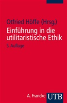 Otfrie Höffe, Otfried Höffe, Otfrie Höffe (Prof. Dr.), Otfried Höffe (Prof. Dr.) - Einführung in die utilitaristische Ethik