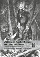 Asbjørnse, Asbjørnsen, Peter Chr. Asbjørnsen, Peter Christen Asbjørnsen, MOE, Jørgen Moe... - Mit Espen Aschenbengel im Land der Trolle