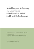 Herausgegeben vom Konstanzer Arbeitskreis für mittelalterliche Geschichte, Karl- Spiess, Karl-Hein Spiess, Karl-Heinz Spieß, vom Konstanzer Arbeitskreis für - Ausbildung und Verbreitung des Lehnswesens im Reich und in Italien im 12. und 13. Jahrhundert