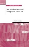 Christine Janssens, Christine (Legal Officer Janssens, Janssens Christine - Principle of Mutual Recognition in Eu Law