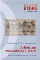Wolfgan Gratzer, Wolfgang Gratzer, Neumaier, Otto Neumaier - Arbeit am musikalischen Werk