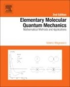 Valerio Magnasco, Valerio (Professor of Theoretical Chemis Magnasco, Valerio (Professor of Theoretical Chemistry at the Department of Chemistry and Industrial Chemistry Magnasco, Magnasco Valerio - Elementary Molecular Quantum Mechanics