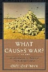 Greg Cashman, Gregor Cashman, Cashman Greg - What Causes War?