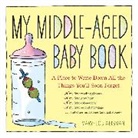 Mary Lou Weisman, Mary-Lou Weisman, Weisman Mary-Lou, Paul Meisel - My Middle-Aged Baby Book
