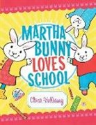 Clara Vulliamy, Clara/ Vulliamy Vulliamy, Clara Vulliamy - Martha Bunny Loves School!