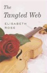 Elisabeth Rose - The Tangled Web