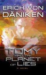 Erich Von Daniken, Erich Von Daniken - Tomy and the Planet of Lies