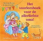 Marianne Busser, Ron Schroder, Ron Schröder, Dagmar Stam - Het voorleesboek voor de allerliefste oma!