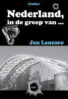J Lanzaro, J. Lanzaro - Nederland, in de greep van