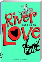 Usch Luhn, Reinsclassen GmbH &amp; Co KG - River Love