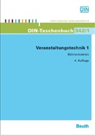 DI Deutsches Institut für Normung e - Veranstaltungstechnik: Bühnenbetrieb. Bd.1