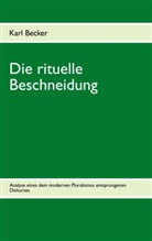 Karl Becker - Die rituelle Beschneidung