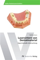 Matthias Damm - Lasersintern von Dentalmaterial