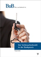 Thomas Franke, Franke Thomas - Der Verbraucherkredit in der Bankpraxis