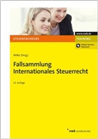 Kay- Wilke, Kay-Michae Wilke, Kay-Michael Wilke - Fallsammlung Internationales Steuerrecht