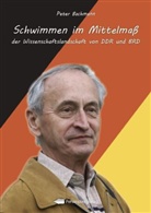 Peter Bachmann - Schwimmen im Mittelmaß der Wissenschaftslandschaft vo DDR und BRD