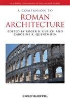 Quenemoen, Caroline K. Quenemoen, Ulrich, Rb Ulrich, Roger B. Ulrich, Roger B. (Dartmouth College) Quenemoen Ulrich... - Companion to Roman Architecture