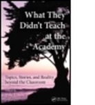 Dale L. June, Dale L. (National University June, Dale L. June, Dale L. (National University June, June Dale L. - What They Didn''t Teach At the Academy
