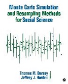 Thomas M. Carsey, Thomas M. Harden Carsey, Thomas M. M. Carsey, Thomas M./ Harden Carsey, Carsey Thomas M., Jeffrey J. Harden... - Monte Carlo Simulation and Resampling Methods for Social Science