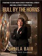 Sheila Bair - Bull by the Horns: Fighting to Save Main Street from Wall Street and Wall Street from Itself (Hörbuch)