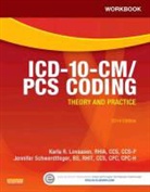 Karla R. Lovaasen, Jennifer Schwerdtfeger - Workbook for ICD-10-CM/PCs Coding: Theory and Practice, 2014 Edition