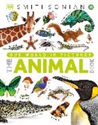 David Burnie, DK Publishing, Inc. (COR) Dorling Kindersley, Smithsonian Institution, Susmita Dey, Neha Pande... - The Animal Book
