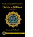 Vernon J. Geberth, Vernon J. (Practical Homicide Investigation Geberth, Geberth Vernon J., Md Karch, Ffflm Md, Karch Olaf... - Practical Homicide Investigation Checklist and Field Guide