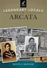 Kevin L Hoover, Kevin L. Hoover - Legendary Locals of Arcata, California