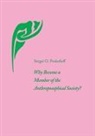 Sergei O. Prokofieff - Why Become a Member of the Anthroposophical Society?